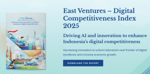 East Ventures merilis Digital Competitiveness Index 2025, menyoroti peningkatan daya saing digital Indonesia